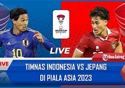 Live Indonesia Vs Jepang Tayang Dimana